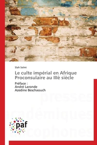 Le culte impérial en afrique proconsulaire au iiiè siècle