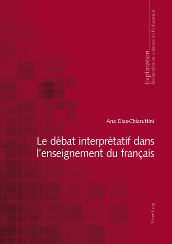 Ana Dias-Chiaruttini - Le débat interprétatif dans l'enseignement du français.