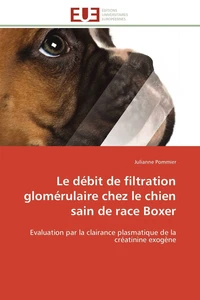 Le débit de filtration glomérulaire chez le chien sain de race boxer