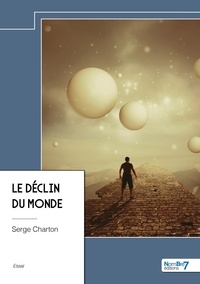 Serge Charton - Le déclin du monde.