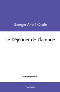 Le Déjeûner de Clarence