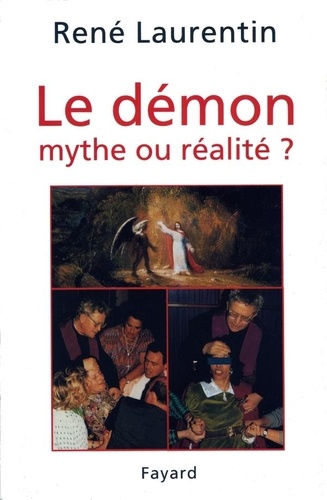 Le démon, mythe ou réalité ?. Enseignement et expérience du Christ et de l'Église