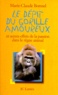 Marie-Claude Bonsel - Le dépit du gorille amoureux - Et autres effets de la passion dans le règne animal.