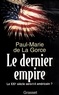Paul-Marie de La Gorce - Le dernier empire - Le XXIe siècle sera-t-il américain ?.