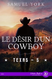 Samuel York - Texas 5 : Le désir d'un cowboy - Texas #5.