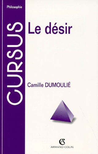 Camille Dumoulié - Le désir.