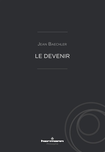 Jean Baechler - Le devenir.