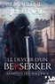 Marlène Jedynak - Le devoir d'un berserker - Tome 1, La riposte des dragons.