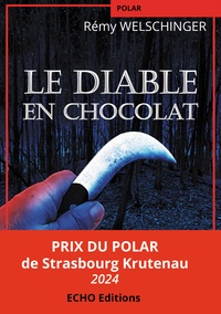 Rémy Welschinger - Le Diable en chocolat.