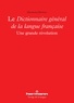 Giovanni Dotoli - Le Dictionnaire général de la langue française - Une grande révolution.