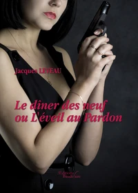 Le dîner des neuf ou l'éveil au pardon