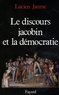 Lucien Jaume - Le discours jacobin et la démocratie.