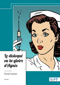 Le disloqué ou la gloire d'Agnès