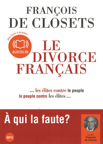 François de Closets - Le divorce français - CD audio MP3.