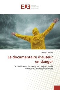 Fanny Chrétien - Le documentaire d'auteur en danger.