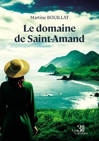 Martine Bouillat - Le domaine de Saint-Amand.