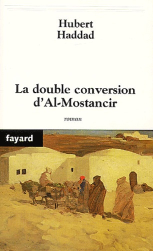 Le double conversion d'Al-Mostancir