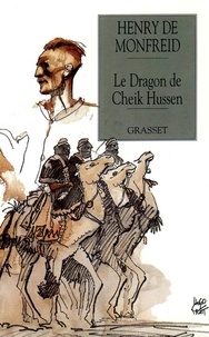 Henry de Monfreid - Le dragon de Cheik Hussen.