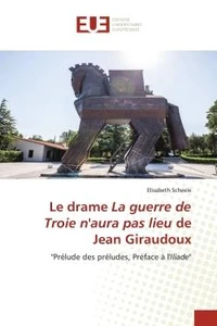 Le drame La guerre de Troie n'aura pas lieu de Jean Giraudoux
