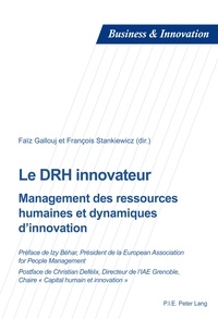Faïz Gallouj et François Stankiewicz - Le DRH innovateur - Management des ressources humaines et dynamiques d'innovation.