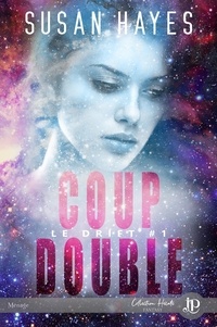 Susan Hayes - Le Drift Tome 1 : Coup double.