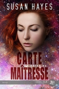 Susan Hayes - Le Drift Tome 3 : Carte maîtresse.