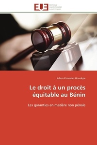 Julien-coomlan Hounkpe - Le droit à un procès équitable au Bénin - Les garanties en matière non pénale.
