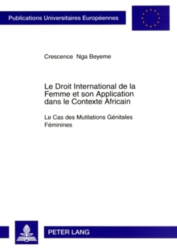 Crescence Nga Beyeme - Le droit international de la femme et son application dans le contexte africain.