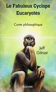 Le Fabuleux Cyclope Eucaryotès