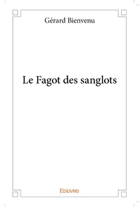Le Fagot des sanglots