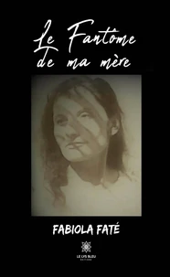Le fantôme de ma mère