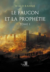 Le faucon et la prophétie Tome 1 . Tome 1