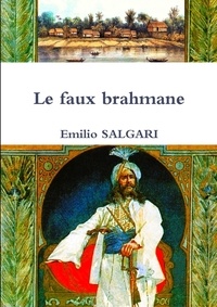 Emilio Salgari - Le faux brahmane.