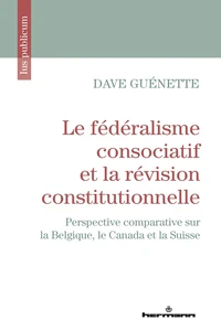 Le fédéralisme consociatif et la révision constitutionnelle