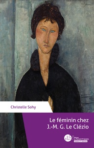 Christelle Sohy - Le féminin chez J.-M.G. Le Clézio.