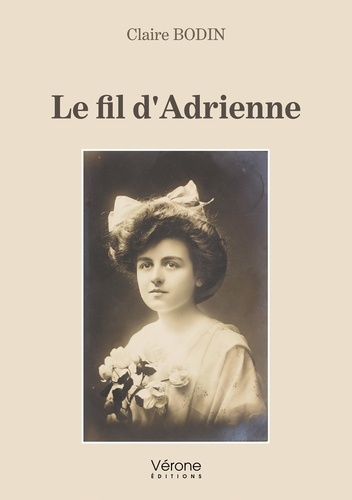 Claire Bodin - Le fil d'Adrienne.
