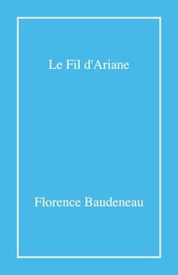 Florence Baudeneau - Le Fil d'Ariane.