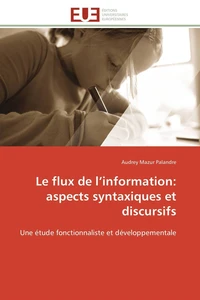 Le flux de l information: aspects syntaxiques et discursifs