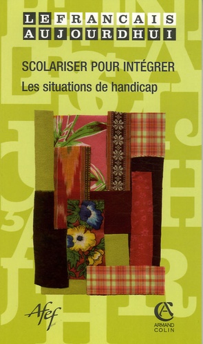 Philippe Mazereau et Bénédicte Etienne - Le français aujourd'hui N° 152 1/2006 : Scolariser pour intégrer - Les situations de handicaps.