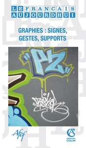 Graphies : signes, gestes, supports