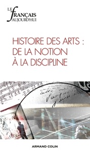 Jacques David - Le français aujourd'hui N° 182, septembre 2013 : Histoire des arts : de la notion à la discipline.