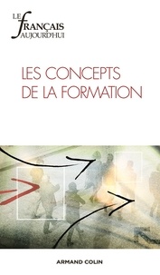 Marie-France Bishop et Lucile Cadet - Le français aujourd'hui N° 188 : Les concepts de la formation.