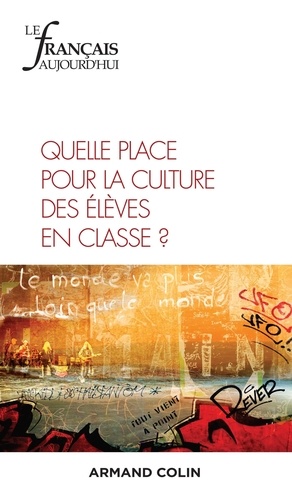 Le français aujourd'hui N° 207, décembre 2019 Quelle place pour la culture des élèves en classe ?