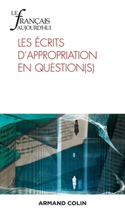 Les écrits d'appropriation en question(s)
