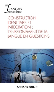 Construction identitaire et intégration : l'enseignement de la langue en questions