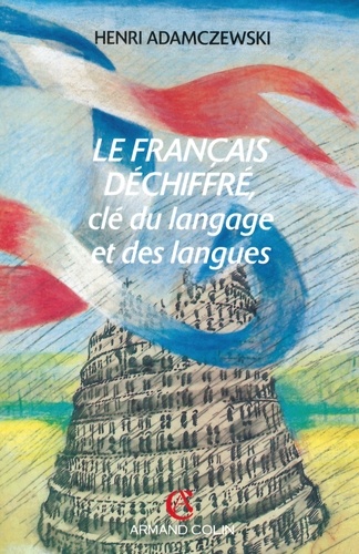 Le français déchiffré, clé du langage et des langues