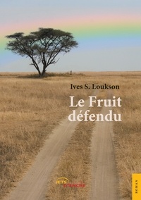 Loukson ives S. - Le fruit défendu.