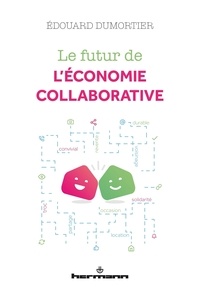 Édouard Dumortier - Le futur de l'économie collaborative.