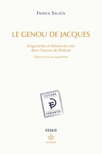 Franck Salaün - Le genou de Jacques - Singularités et théorie du moi dans l'oeuvre de Diderot.