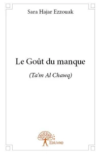 Le goût du manque